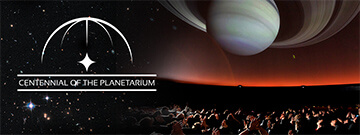 Celebrate the 100th Anniversary of Planetariums