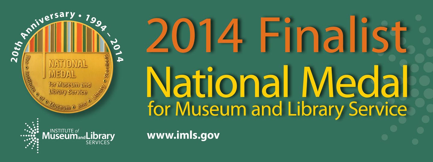 National Medal for Museum and Library Service 2014 Finalist banner