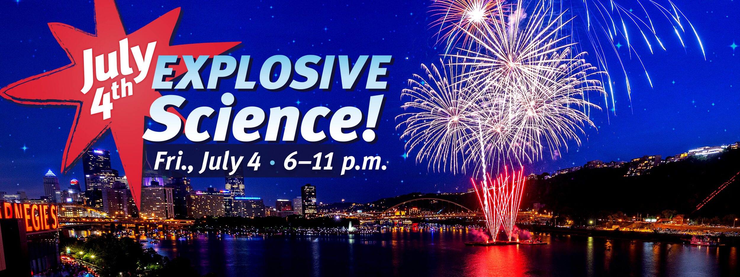 July 4th Explosive Science - 6-11 pm