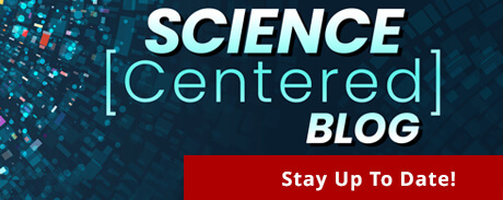 Science Centered Blog - Stay Up to Date!