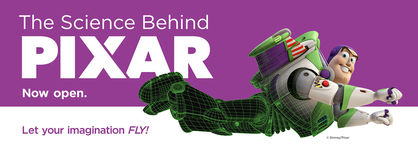 The Science Behind PIXAR - Now open. Let your imagination FLY!